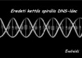 Eredeti kettős DNS spirális lánc