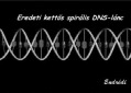 Eredeti kettős DNS spirális lánc