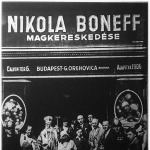 Nikola Boneff magkereskedő Budapest, Kálvin tér 6. szám alatt megnyílt üzletének felszentelése.